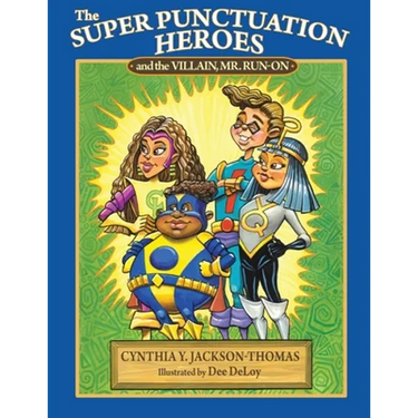 The Super Punctuation Heroes and the Villain Mr. Run-On