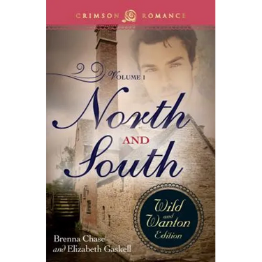 North and South: The Wild and Wanton Edition, Volume 1