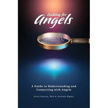 Looking for Angels: A Guide to Understanding and Connecting with Angels