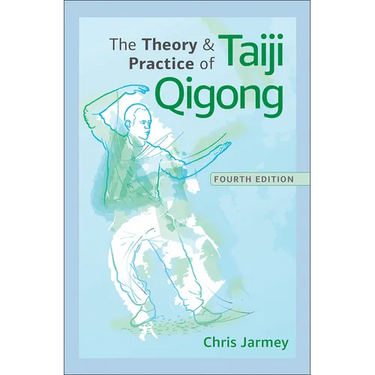 The Theory and Practice of Taiji Qigong