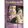 Yellow Bird and Me