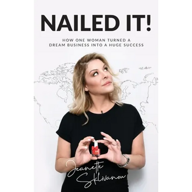 Nailed It!: How one woman turned a dream business into a huge success