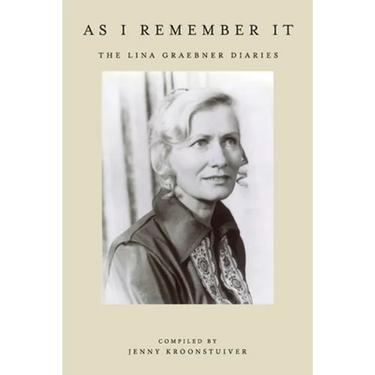 As I remember it: The Lina Graebner diaries