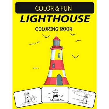Lighthouse Coloring Book: An Excellent Lighthouse Coloring Book for Toddlers, Preschoolers & Kids