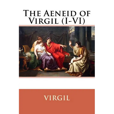 The Aeneid of Virgil (I-VI) Virgil