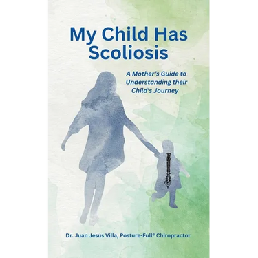 My Child Has Scoliosis: A Mother's Guide to Understanding Their Child's Journey