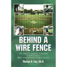 Behind a Wire Fence: My Travels During a Season in the Class A New York-Pennsylvania League