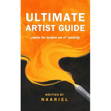 Ultimate Artist Guide: Survive the Modern Era of Creativity
