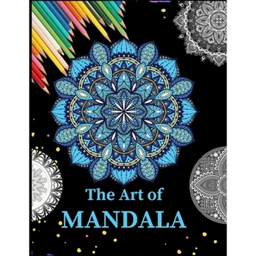 The Art of Mandala: Ultimate mandalas adult coloring book for Relaxation and stress relieve