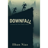 Downfall: Lessons from Our Final Century