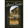 Pennsylvania Ghost Towns