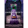 The Undertaker's Assistant: A Captivating Post-Civil War Era Novel of Southern Historical Fiction