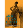 More Than Chattel: Black Women and Slavery in the Americas
