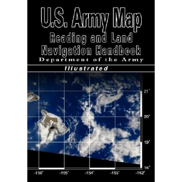 U.S. Army Map Reading and Land Navigation Handbook (U.S. Army)