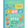 Read, Write, Play: 100 Easy Ways to Make Phonics Fun for Children Aged 3-7