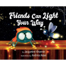Friends Can Light Your Way