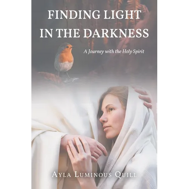 Finding Light in the Darkness: A Journey with the Holy Spirit