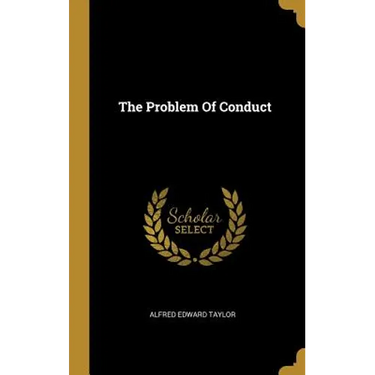 The Problem Of Conduct