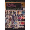 Healing Traditions: African Medicine, Cultural Exchange, and Competition in South Africa, 1820-1948