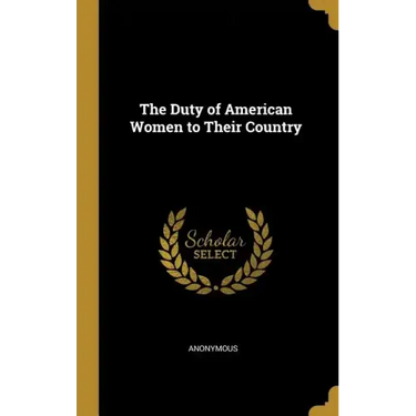 The Duty of American Women to Their Country