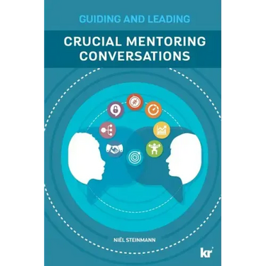Crucial Mentoring Conversations: Guide and Leading
