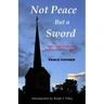 Not Peace But a Sword