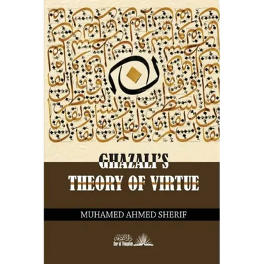 Ghazali's theory of Virtue
