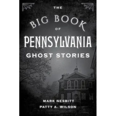 The Big Book of Pennsylvania Ghost Stories