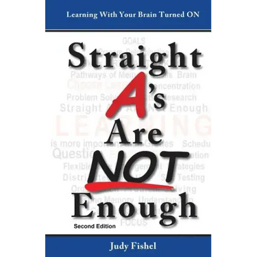 Straight A's Are Not Enough: Learning With Your Brain Turned On