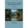 The Realization of Oneness with the Book of John: Volume 2