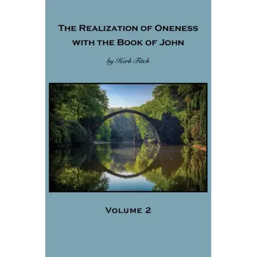 The Realization of Oneness with the Book of John: Volume 2