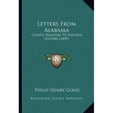 Letters from Alabama: Chiefly Relating to Natural History (1859)