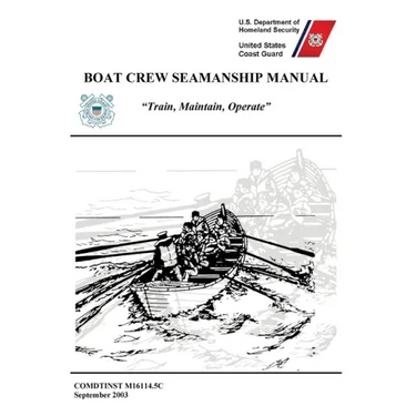 Boat Crew Seamanship Manual (COMDTINST M16114.5C)
