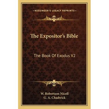 The Expositor's Bible: The Book Of Exodus V2