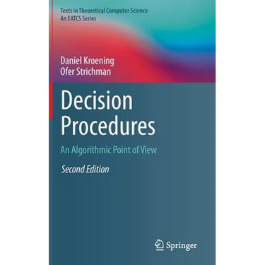 Decision Procedures: An Algorithmic Point of View