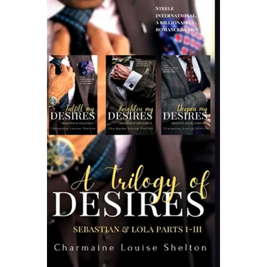 A Trilogy of Desires Sebastian & Lola Parts I-III