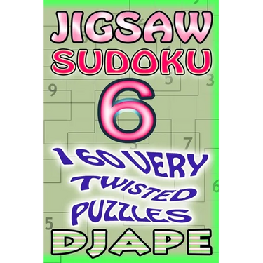 Jigsaw Sudoku: 160 very twisted puzzles
