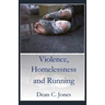 Violence, Homelessness and Running