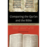 Comparing the Qur'an and the Bible: What They Really Say about Jesus, Jihad, and More