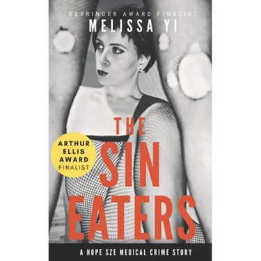 The Sin Eaters: A Hope Sze Medical Crime Story & Essay