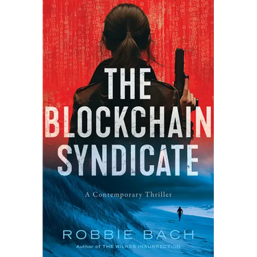 The Blockchain Syndicate: A Contemporary Thriller