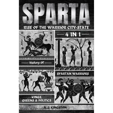 Sparta: 4-In-1 History Of Spartan Warriors, Kings, Queens & Politics