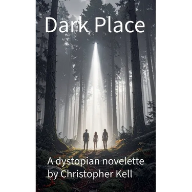 Dark Place: A dystopian novelette