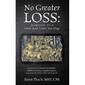 No Greater Loss: Memoirs of a Green Beret Under Two Flags: Lost Ancient Civilization of Cambodia. Buddhist Revolution. Kingdom's Decline. Communist Re