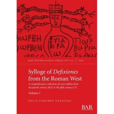 Sylloge of Defixiones from the Roman West. Volume I: A comprehensive collection of curse tablets from the fourth century BCE to the fifth century CE