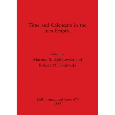 Time and Calendars in the Inca Empire