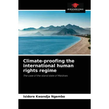 Climate-proofing the international human rights regime