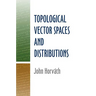 Topological Vector Spaces and Distributions
