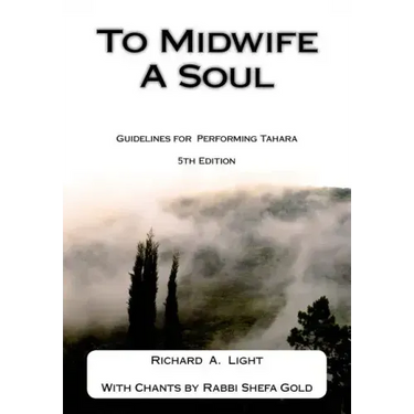 To Midwife A Soul: Guidelines for Performing Tahara