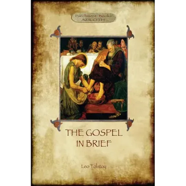 The Gospel in Brief - Tolstoy's Life of Christ (Aziloth Books)